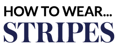 How To Wear Stripes